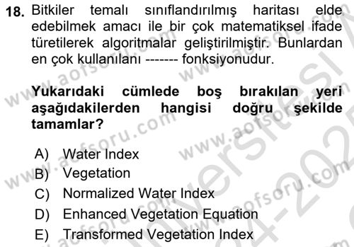Uzaktan Algılama Uygulamaları Dersi 2024 - 2025 Yılı Yaz Okulu Sınav Soruları 18. Soru