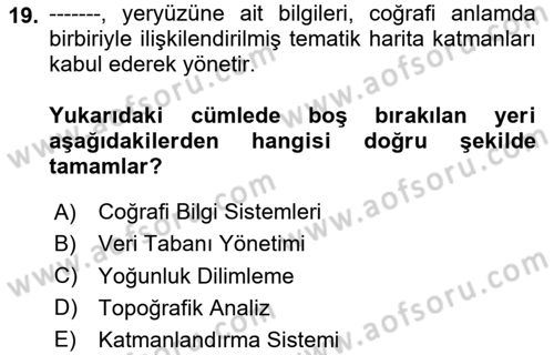 Uzaktan Algılama Uygulamaları Dersi 2024 - 2025 Yılı Yaz Okulu Sınav Soruları 19. Soru