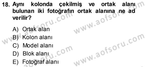 Fotogrametri Dersi 2013 - 2014 Yılı (Vize) Ara Sınav Soruları 18. Soru