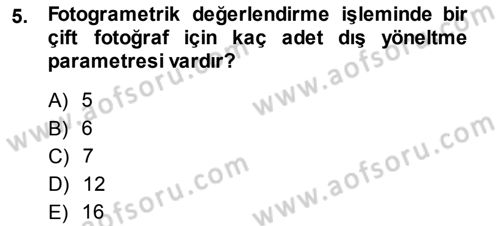 Fotogrametri Dersi 2013 - 2014 Yılı (Final) Dönem Sonu Sınav Soruları 5. Soru