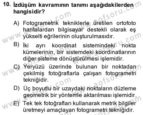Fotogrametri Dersi 2014 - 2015 Yılı (Vize) Ara Sınav Soruları 10. Soru