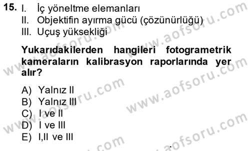 Fotogrametri Dersi 2014 - 2015 Yılı (Vize) Ara Sınav Soruları 15. Soru