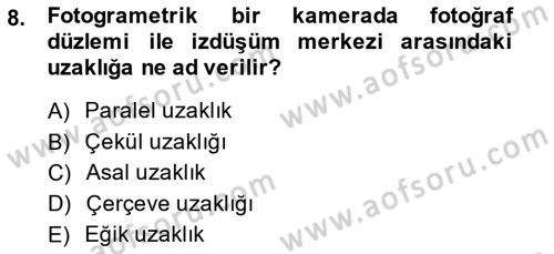 Fotogrametri Dersi 2014 - 2015 Yılı (Vize) Ara Sınav Soruları 8. Soru