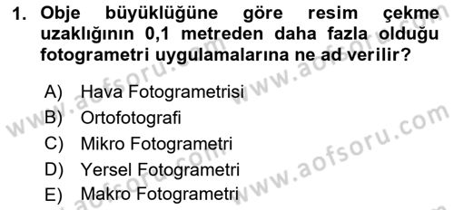 Fotogrametri Dersi 2016 - 2017 Yılı (Vize) Ara Sınav Soruları 1. Soru