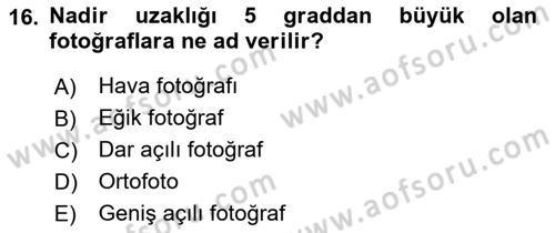 Fotogrametri Dersi 2016 - 2017 Yılı (Vize) Ara Sınav Soruları 16. Soru