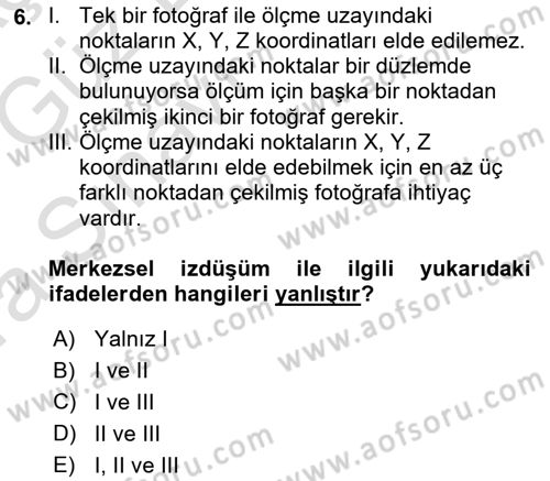 Fotogrametri Dersi 2016 - 2017 Yılı (Vize) Ara Sınav Soruları 6. Soru