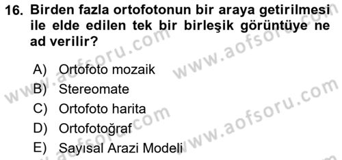 Fotogrametri Dersi 2017 - 2018 Yılı (Final) Dönem Sonu Sınav Soruları 16. Soru