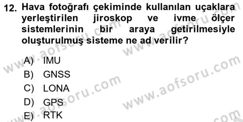 Fotogrametri Dersi 2018 - 2019 Yılı 3 Ders Sınav Soruları 12. Soru