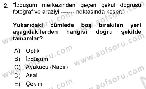 Fotogrametri Dersi 2018 - 2019 Yılı 3 Ders Sınav Soruları 2. Soru