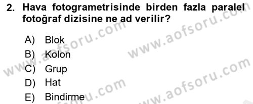 Fotogrametri Dersi 2018 - 2019 Yılı (Final) Dönem Sonu Sınav Soruları 2. Soru