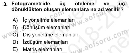 Fotogrametri Dersi 2018 - 2019 Yılı (Final) Dönem Sonu Sınav Soruları 3. Soru