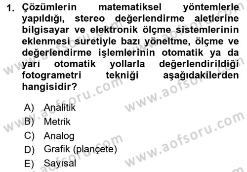Fotogrametri Dersi 2018 - 2019 Yılı Yaz Okulu Sınav Soruları 1. Soru