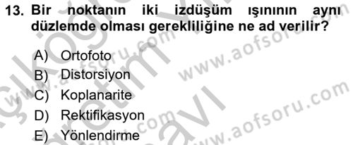 Fotogrametri Dersi 2018 - 2019 Yılı Yaz Okulu Sınav Soruları 13. Soru