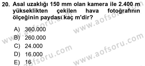 Fotogrametri Dersi 2019 - 2020 Yılı (Vize) Ara Sınav Soruları 20. Soru