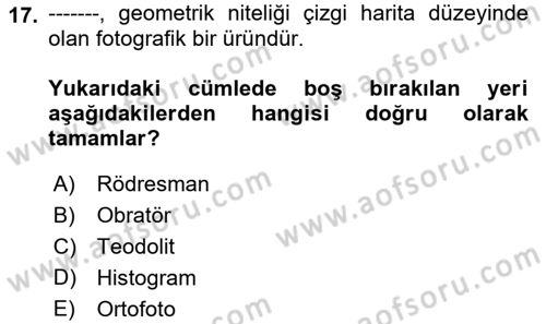 Fotogrametri Dersi 2019 - 2020 Yılı (Final) Dönem Sonu Sınav Soruları 17. Soru