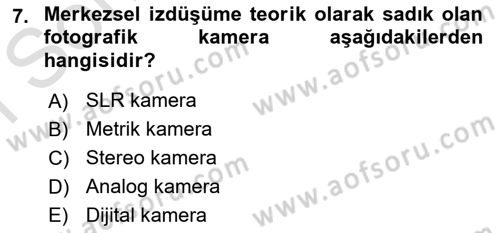 Fotogrametri Dersi 2019 - 2020 Yılı (Final) Dönem Sonu Sınav Soruları 7. Soru