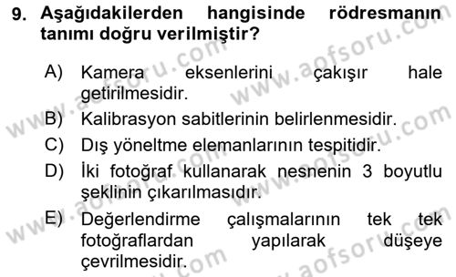 Fotogrametri Dersi 2019 - 2020 Yılı (Final) Dönem Sonu Sınav Soruları 9. Soru
