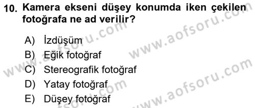 Fotogrametri Dersi 2021 - 2022 Yılı (Vize) Ara Sınav Soruları 10. Soru