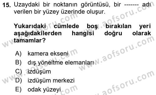 Fotogrametri Dersi 2021 - 2022 Yılı (Vize) Ara Sınav Soruları 15. Soru