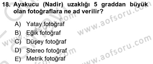 Fotogrametri Dersi 2021 - 2022 Yılı (Vize) Ara Sınav Soruları 18. Soru