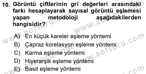 Fotogrametri Dersi 2021 - 2022 Yılı (Final) Dönem Sonu Sınav Soruları 10. Soru