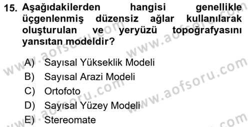 Fotogrametri Dersi 2021 - 2022 Yılı (Final) Dönem Sonu Sınav Soruları 15. Soru