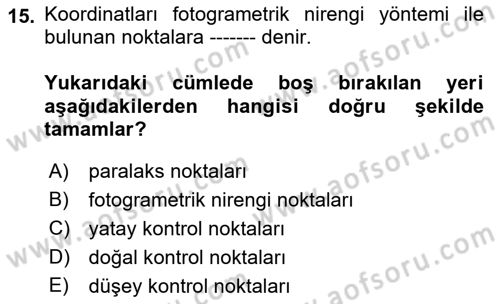Fotogrametri Dersi 2021 - 2022 Yılı Yaz Okulu Sınav Soruları 15. Soru