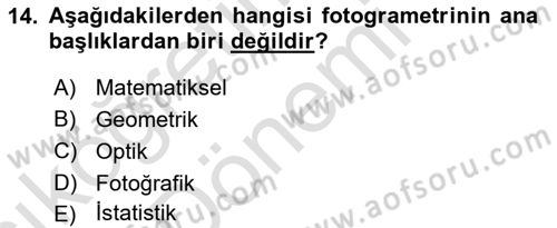 Fotogrametri Dersi 2022 - 2023 Yılı (Vize) Ara Sınav Soruları 14. Soru