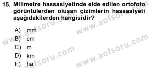 Fotogrametri Dersi 2022 - 2023 Yılı Yaz Okulu Sınav Soruları 15. Soru