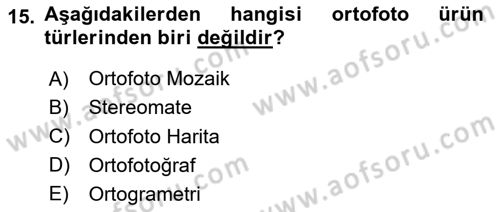 Fotogrametri Dersi 2023 - 2024 Yılı Yaz Okulu Sınav Soruları 15. Soru