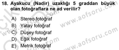 Fotogrametri Dersi 2024 - 2025 Yılı (Vize) Ara Sınav Soruları 18. Soru