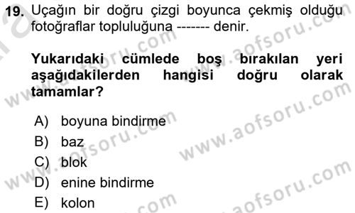 Fotogrametri Dersi 2024 - 2025 Yılı (Vize) Ara Sınav Soruları 19. Soru