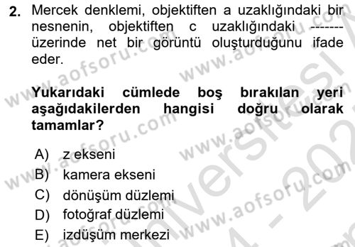 Fotogrametri Dersi 2024 - 2025 Yılı (Final) Dönem Sonu Sınav Soruları 2. Soru