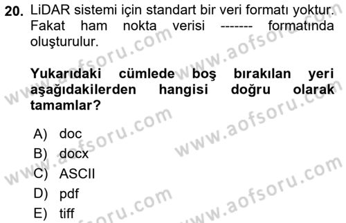 Fotogrametri Dersi 2024 - 2025 Yılı (Final) Dönem Sonu Sınav Soruları 20. Soru