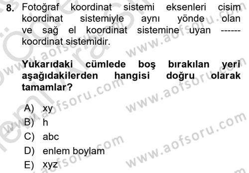 Fotogrametri Dersi 2025 - 2026 Yılı (Vize) Ara Sınav Soruları 8. Soru