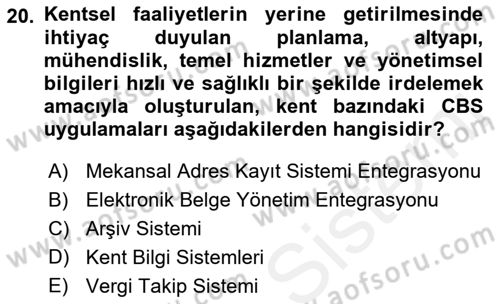 Yerel Yönetimlerde CBS Uygulamaları Dersi 2018 - 2019 Yılı (Final) Dönem Sonu Sınav Soruları 20. Soru