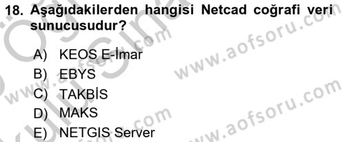 Yerel Yönetimlerde CBS Uygulamaları Dersi 2018 - 2019 Yılı Yaz Okulu Sınav Soruları 18. Soru