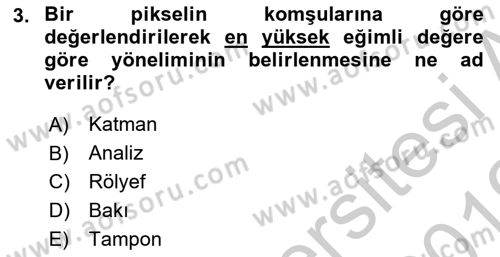 Yerel Yönetimlerde CBS Uygulamaları Dersi 2018 - 2019 Yılı Yaz Okulu Sınav Soruları 3. Soru