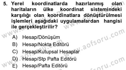 Yerel Yönetimlerde CBS Uygulamaları Dersi 2018 - 2019 Yılı Yaz Okulu Sınav Soruları 5. Soru