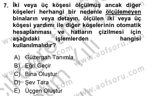 Yerel Yönetimlerde CBS Uygulamaları Dersi 2018 - 2019 Yılı Yaz Okulu Sınav Soruları 7. Soru