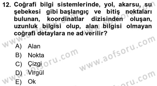 Yerel Yönetimlerde CBS Uygulamaları Dersi 2020 - 2021 Yılı Yaz Okulu Sınav Soruları 12. Soru