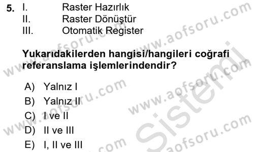 Yerel Yönetimlerde CBS Uygulamaları Dersi 2021 - 2022 Yılı Yaz Okulu Sınav Soruları 5. Soru