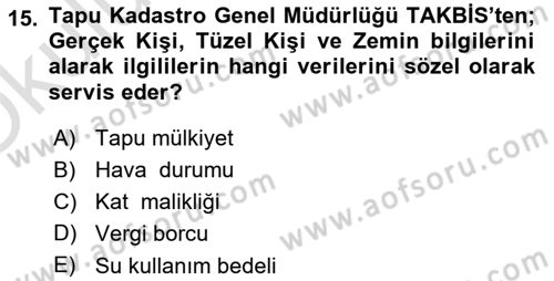 Yerel Yönetimlerde CBS Uygulamaları Dersi 2023 - 2024 Yılı Yaz Okulu Sınav Soruları 15. Soru