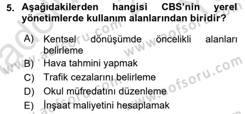 Yerel Yönetimlerde CBS Uygulamaları Dersi 2024 - 2025 Yılı Yaz Okulu Sınav Soruları 5. Soru