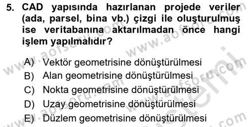 Yerel Yönetimlerde CBS Uygulamaları Dersi 2025 - 2026 Yılı (Final) Dönem Sonu Sınav Soruları 5. Soru