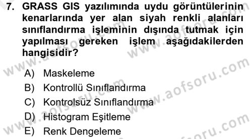 Uzaktan Algılama Uygulamaları 2 Dersi 2017 - 2018 Yılı 3 Ders Sınavı 7. Soru