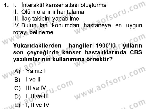Coğrafi Bilgi Sistemlerinin Kullanım Alanları 2 Dersi 2020 - 2021 Yılı Yaz Okulu Sınav Soruları 1. Soru