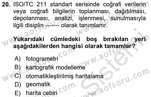 Coğrafi Bilgi Sistemlerinin Kullanım Alanları 2 Dersi 2020 - 2021 Yılı Yaz Okulu Sınav Soruları 20. Soru