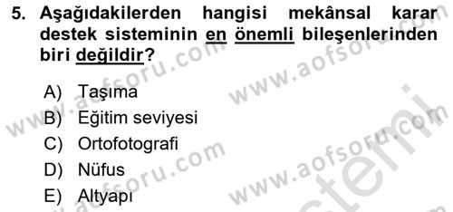 Coğrafi Bilgi Sistemlerinin Kullanım Alanları 2 Dersi 2020 - 2021 Yılı Yaz Okulu Sınav Soruları 5. Soru