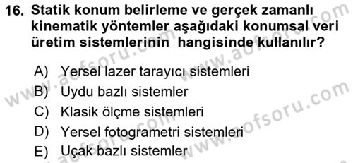 Coğrafi Bilgi Sistemlerinin Kullanım Alanları 2 Dersi 2021 - 2022 Yılı (Vize) Ara Sınav Soruları 16. Soru